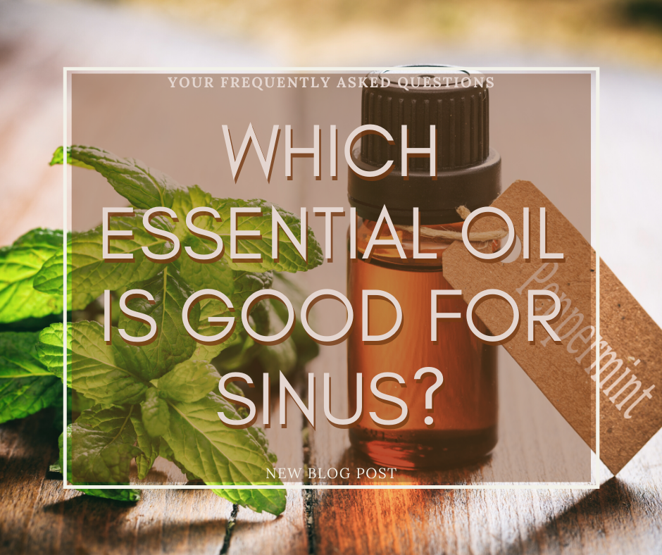 Which Essential Oil is Good for Sinus?