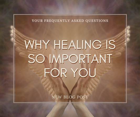 Why Healing Is So Important For You
